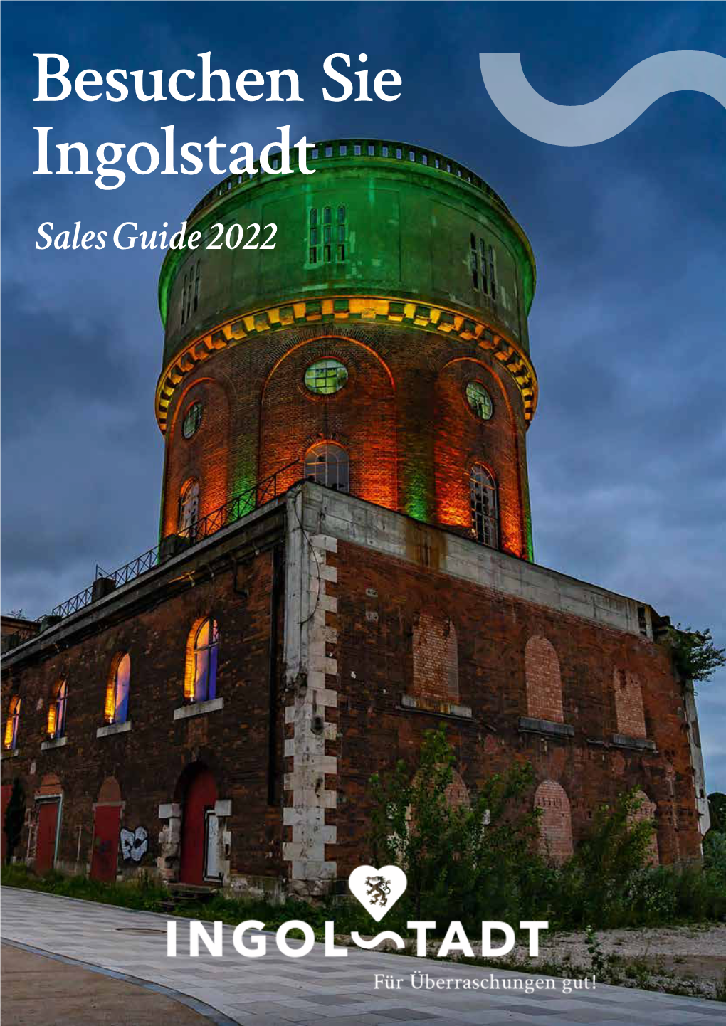 Sales Guide 2022 Willkommen in Ingolstadt Welcome to Ingolstadt