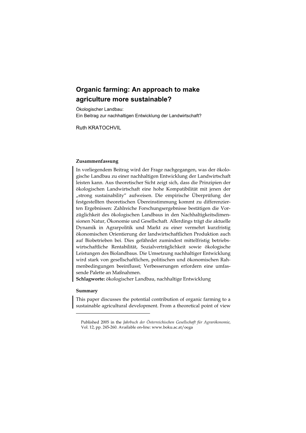 Organic Farming: an Approach to Make Agriculture More Sustainable?* Ökologischer Landbau: Ein Beitrag Zur Nachhaltigen Entwicklung Der Landwirtschaft?