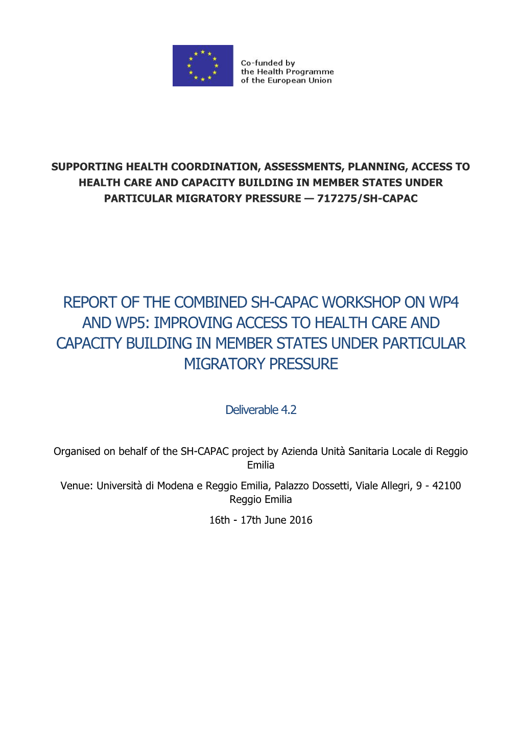 Report of the Combined Sh-Capac Workshop on Wp4 and Wp5: Improving Access to Health Care and Capacity Building in Member States Under Particular Migratory Pressure