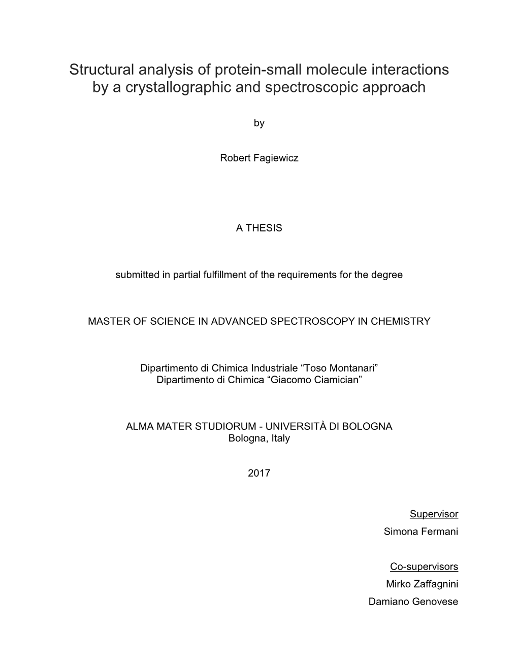 Structural Analysis of Protein-Small Molecule Interactions by a Crystallographic and Spectroscopic Approach