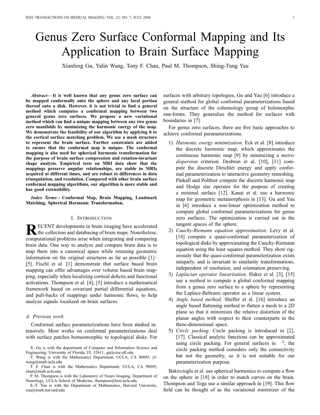 Genus Zero Surface Conformal Mapping and Its Application to Brain Surface Mapping Xianfeng Gu, Yalin Wang, Tony F