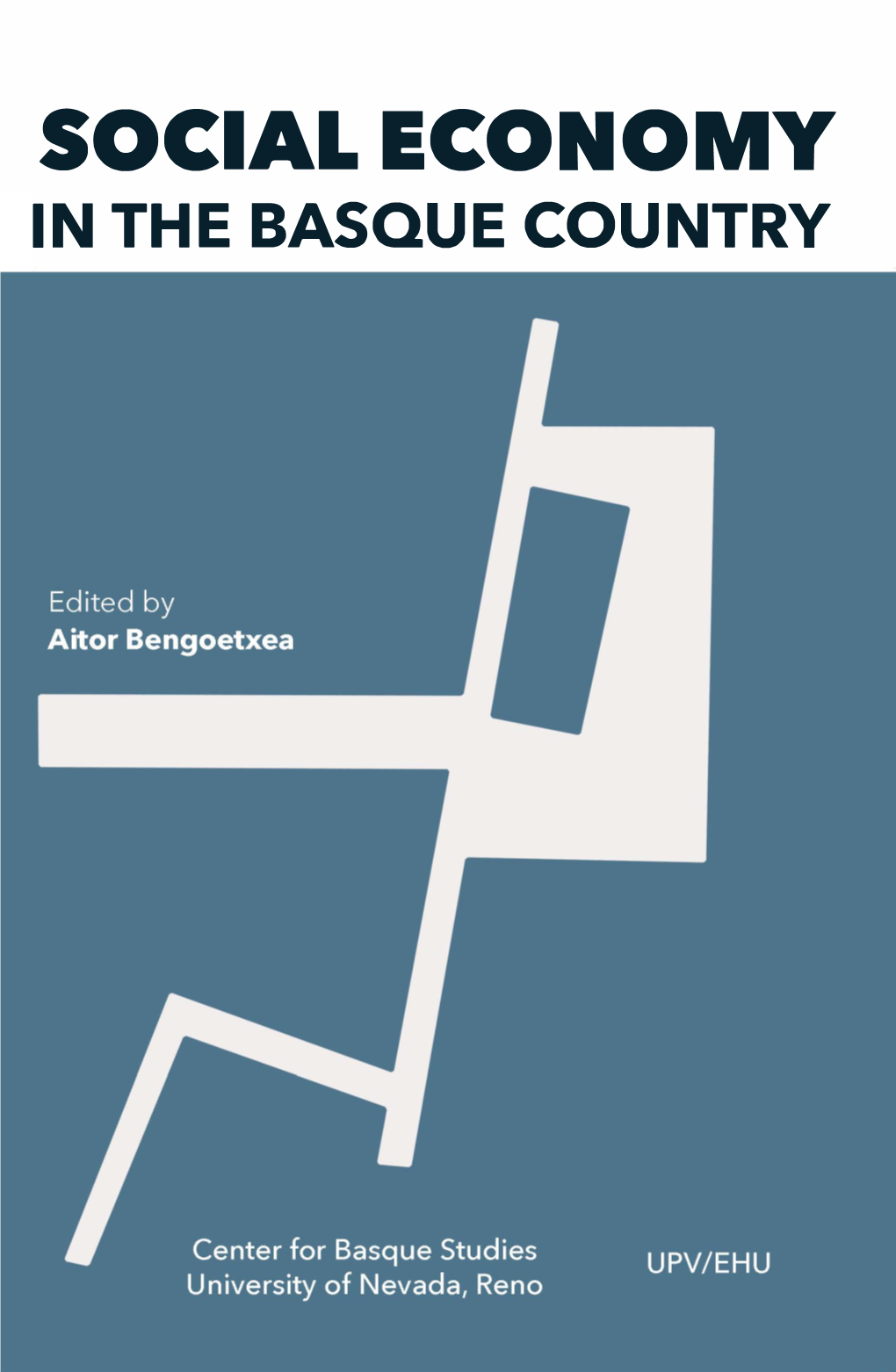 SOCIAL ECONOMY in the BASQUE COUNTRY in the BASQUE COUNTRY Social Economy in the Basque Country Current Research Series No