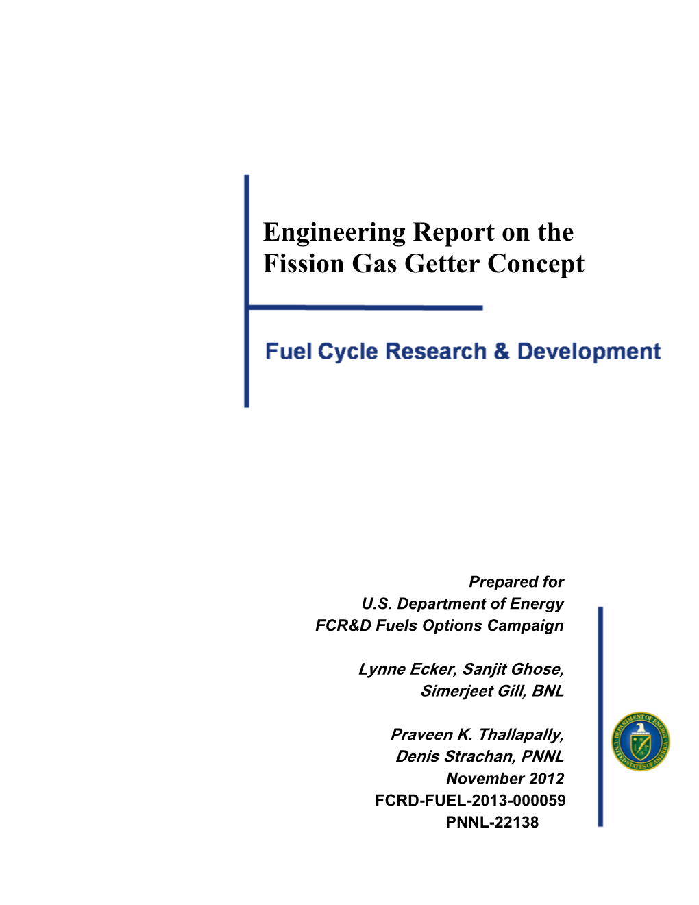 Engineering Report on the Fission Gas Getter Concept