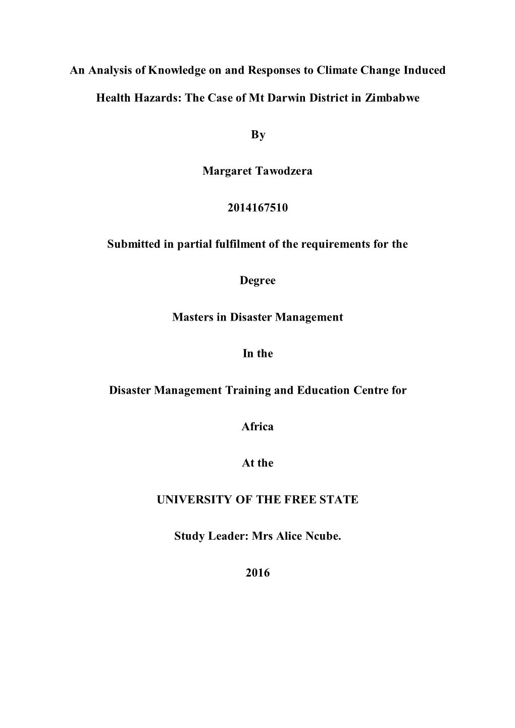 An Analysis of Knowledge on and Responses to Climate Change Induced Health Hazards: the Case of Mt Darwin District in Zimbabwe B