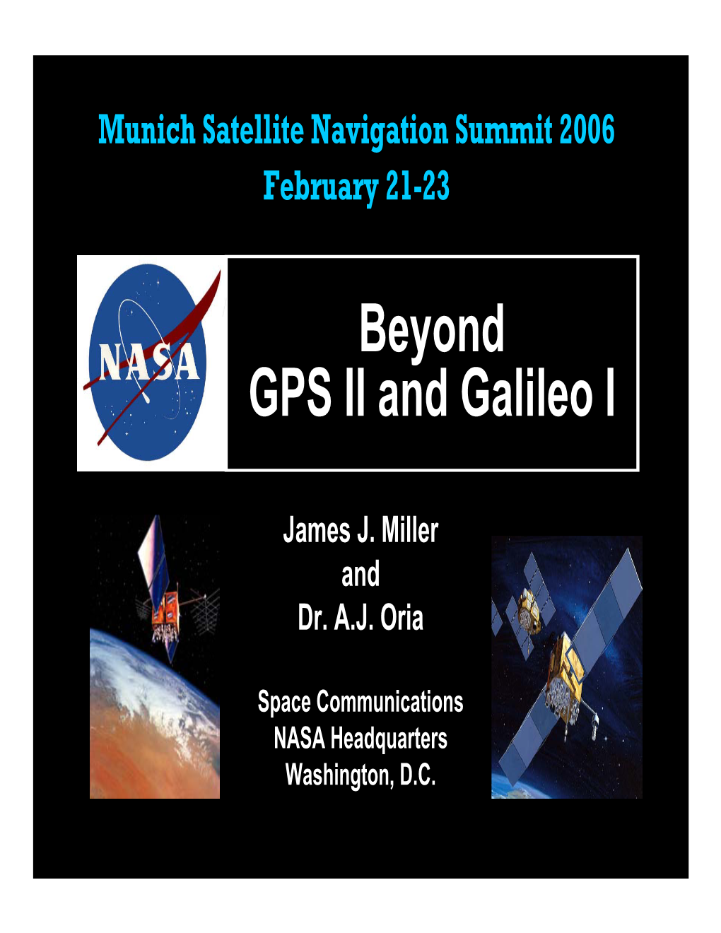 Beyond GPS II and Galileo I