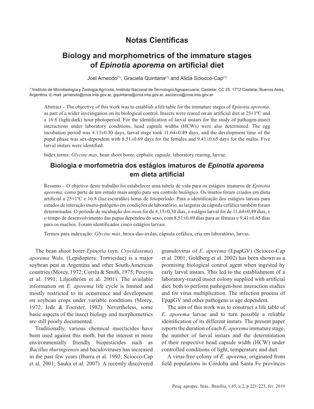 Notas Científicas Biology and Morphometrics of the Immature Stages of Epinotia Aporema on Artificial Diet