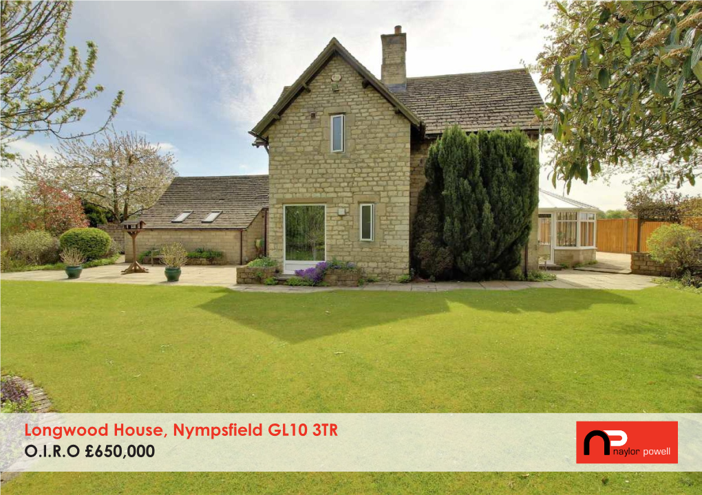 Longwood House, Nympsfield GL10 3TR O.I.R.O £650,000 Longwood House, Nympsfield, GL10 3TR