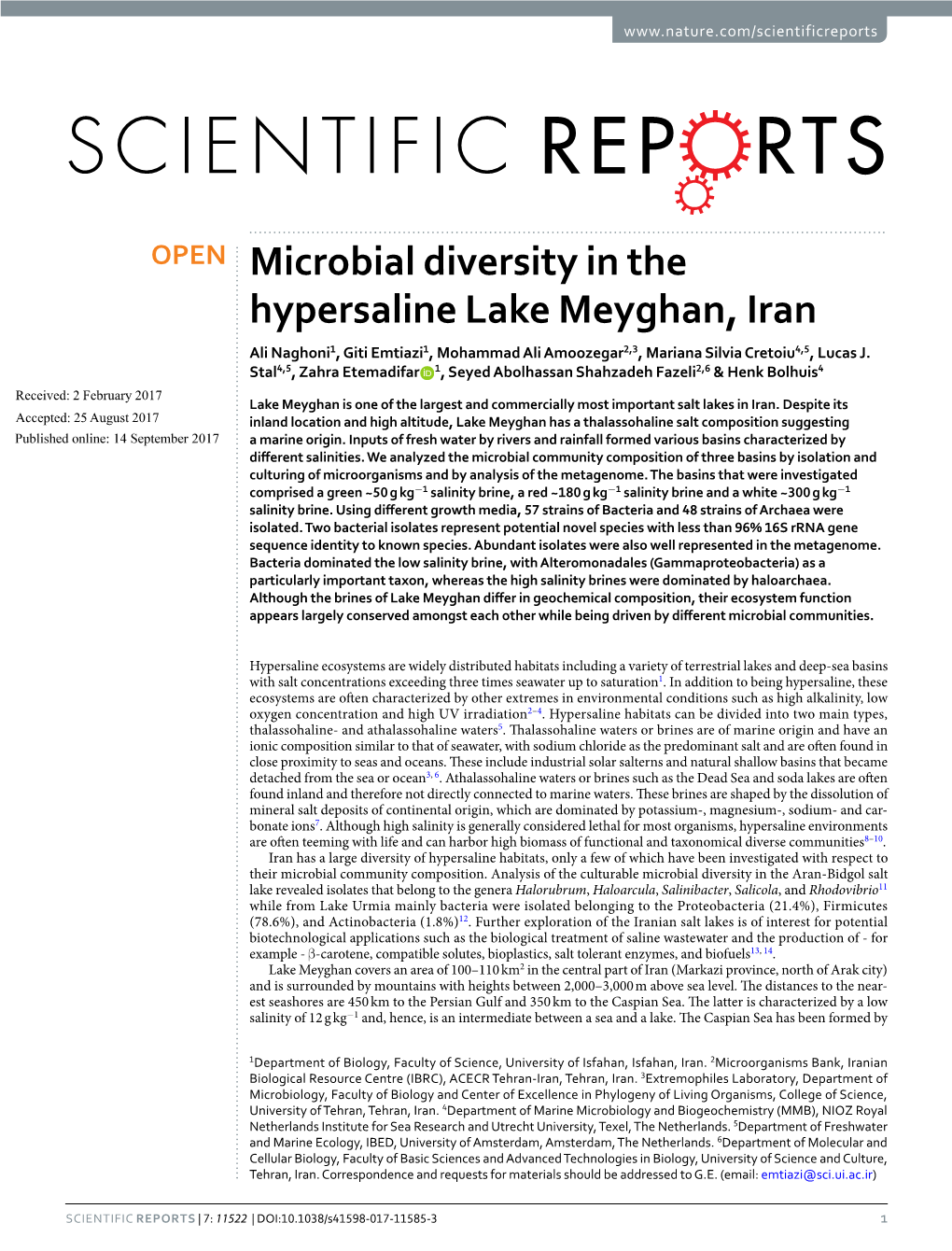 Microbial Diversity in the Hypersaline Lake Meyghan, Iran Ali Naghoni1, Giti Emtiazi1, Mohammad Ali Amoozegar2,3, Mariana Silvia Cretoiu4,5, Lucas J