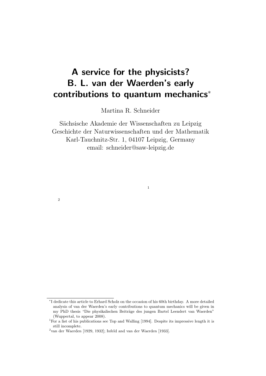 A Service for the Physicists? BL Van Der