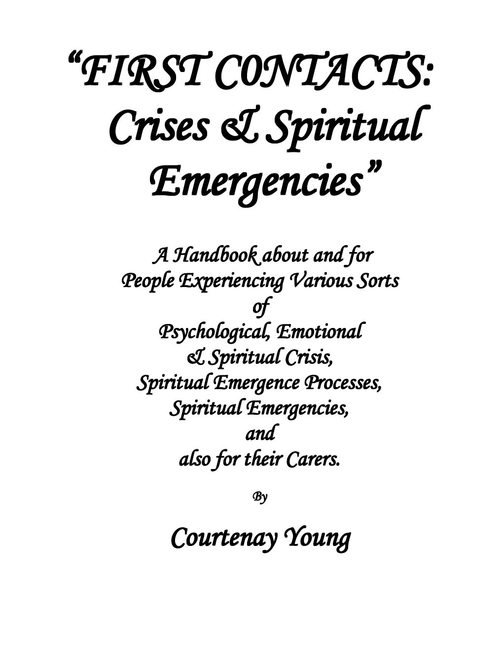 “FIRST C0NTACTS: Crises & Spiritual Emergencies”