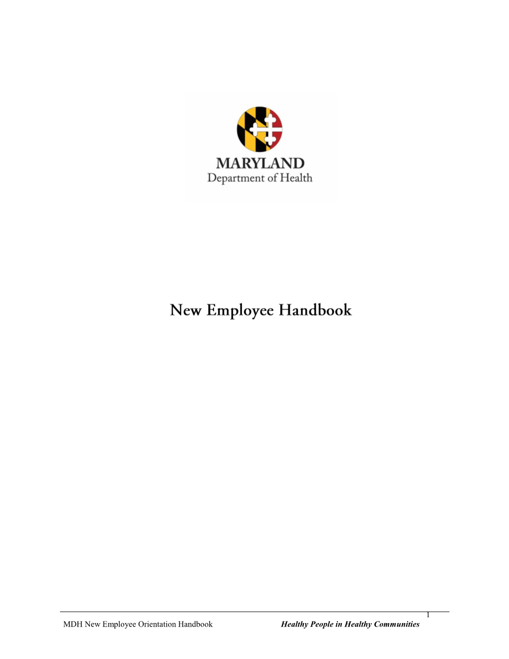 1 MDH New Employee Orientation Handbook Healthy People in Healthy Communities CONTENTS