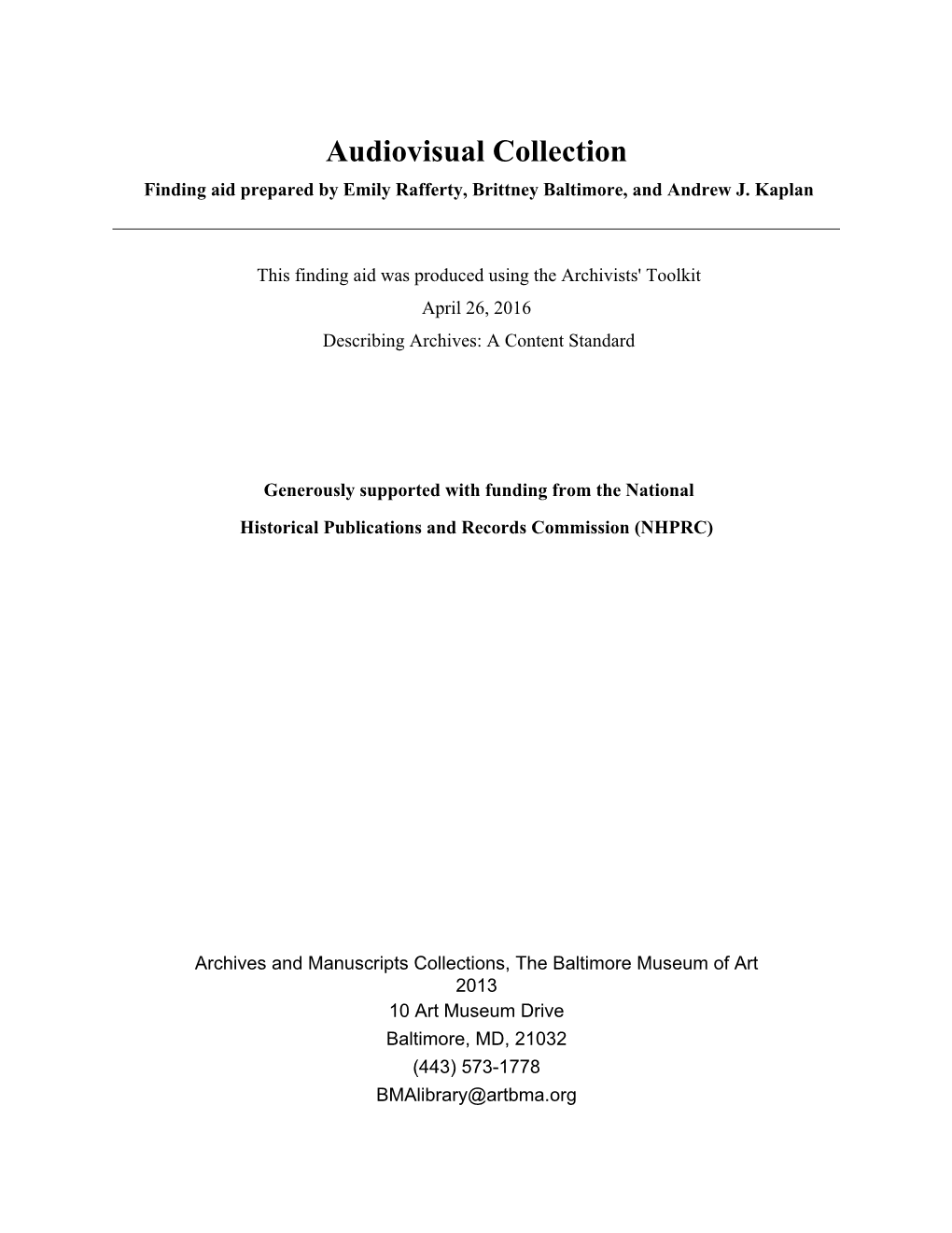 Audiovisual Collection Finding Aid Prepared by Emily Rafferty, Brittney Baltimore, and Andrew J