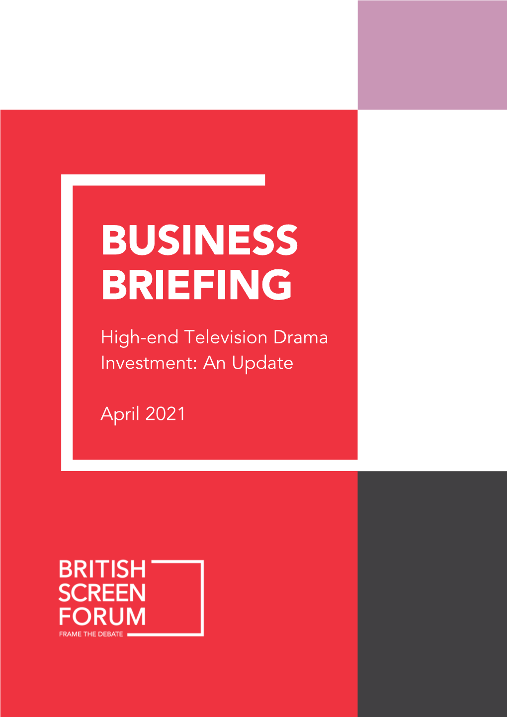 BUSINESS BRIEFING High-End Television Drama Investment: an Update