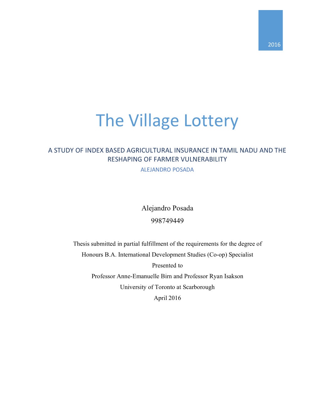 A Study of Index Based Agricultural Insurance in Tamil Nadu and the Reshaping of Farmer Vulnerability Alejandro Posada