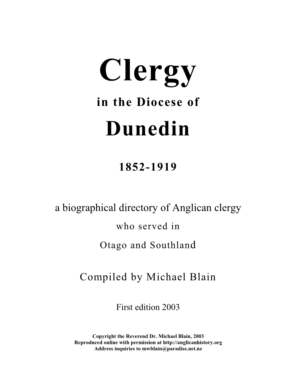 Clergy in the Diocese of Dunedin 1852-1919 a Biographical Directory of Anglican Clergy Who Served in Otago and Southland Compiled by Michael Blain (2003) 2