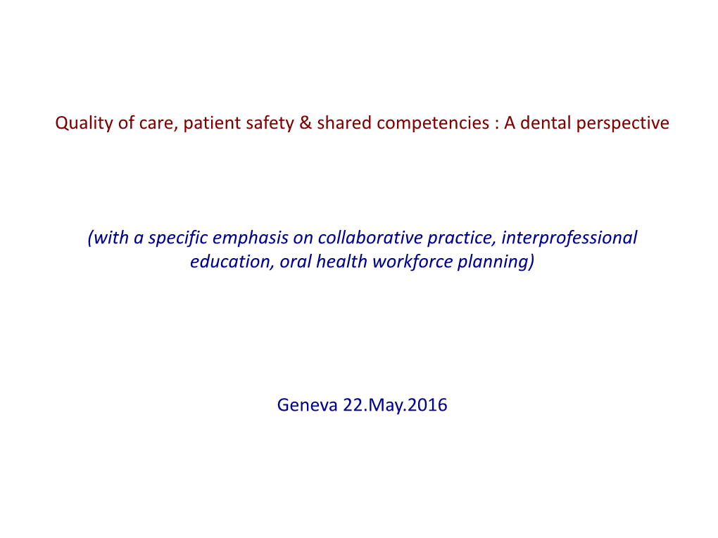 Patient Safety & Shared Competencies : a Dental Perspective