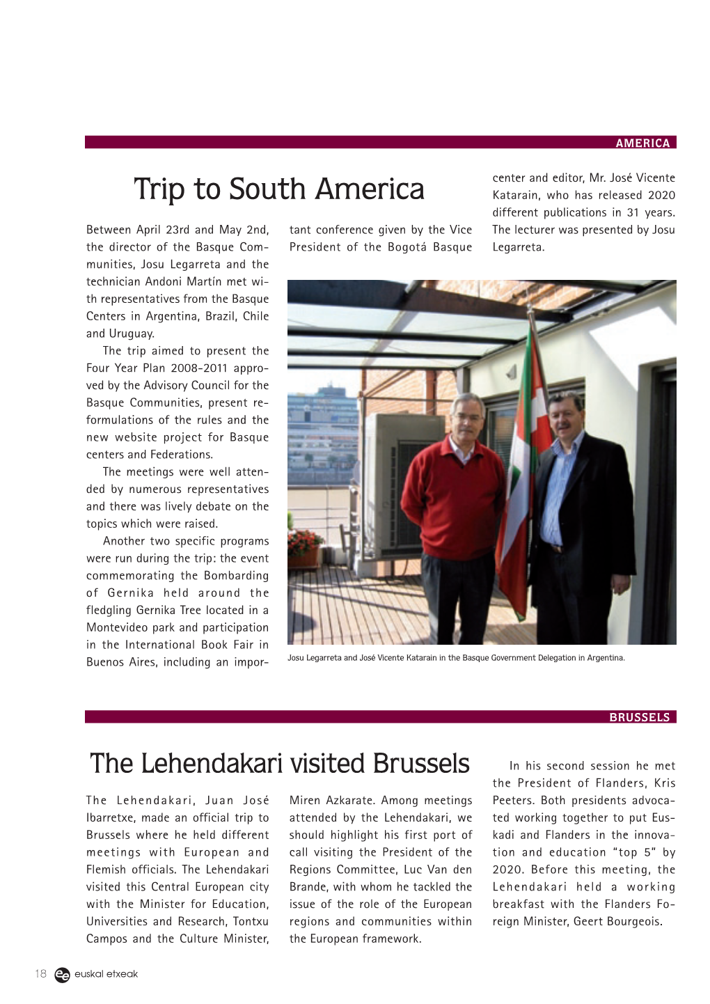 Trip to South America Katarain, Who Has Released 2020 Different Publications in 31 Years