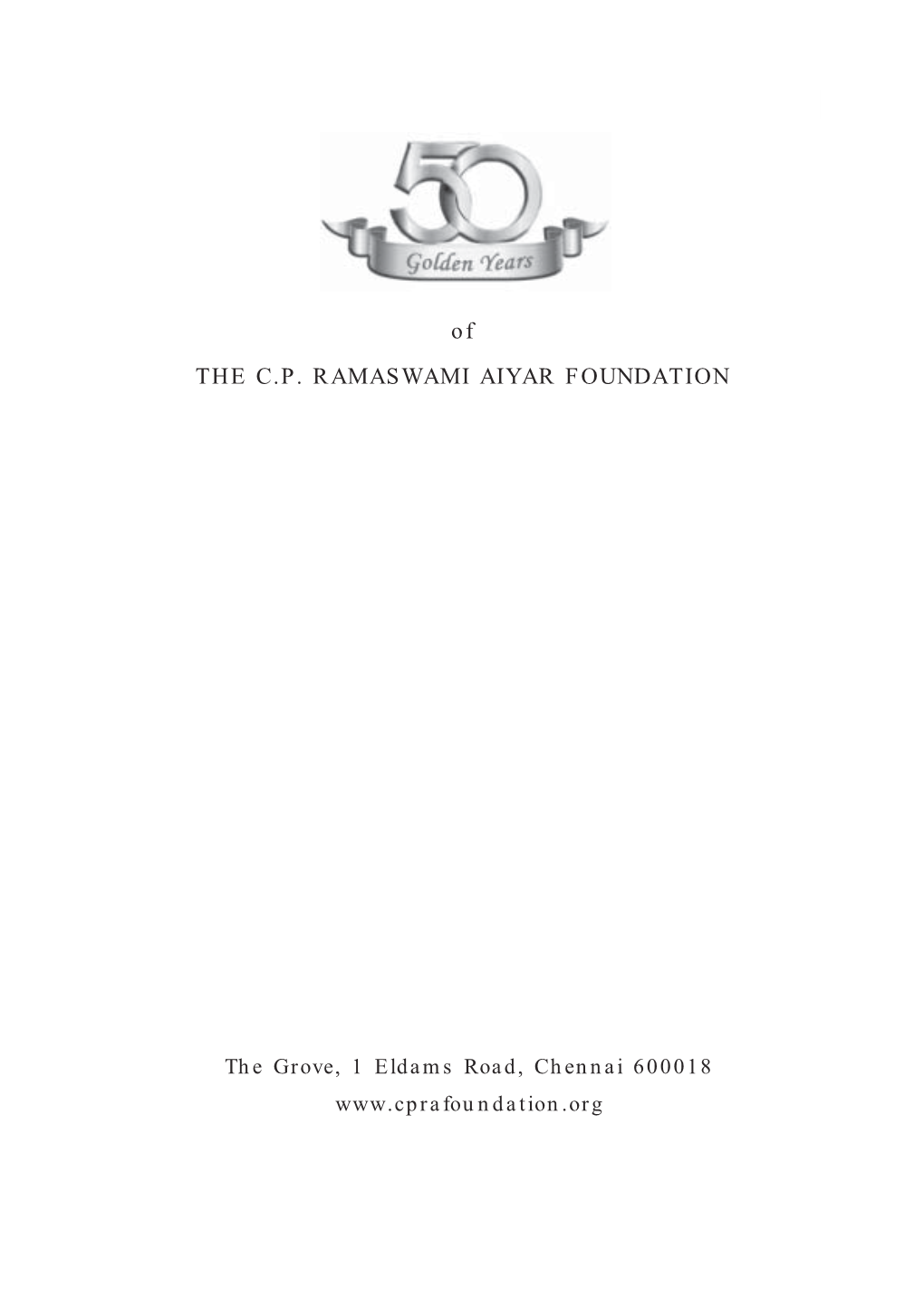 50 Golden Years of the C.P. Ramaswami Aiyar Foundation, Chennai