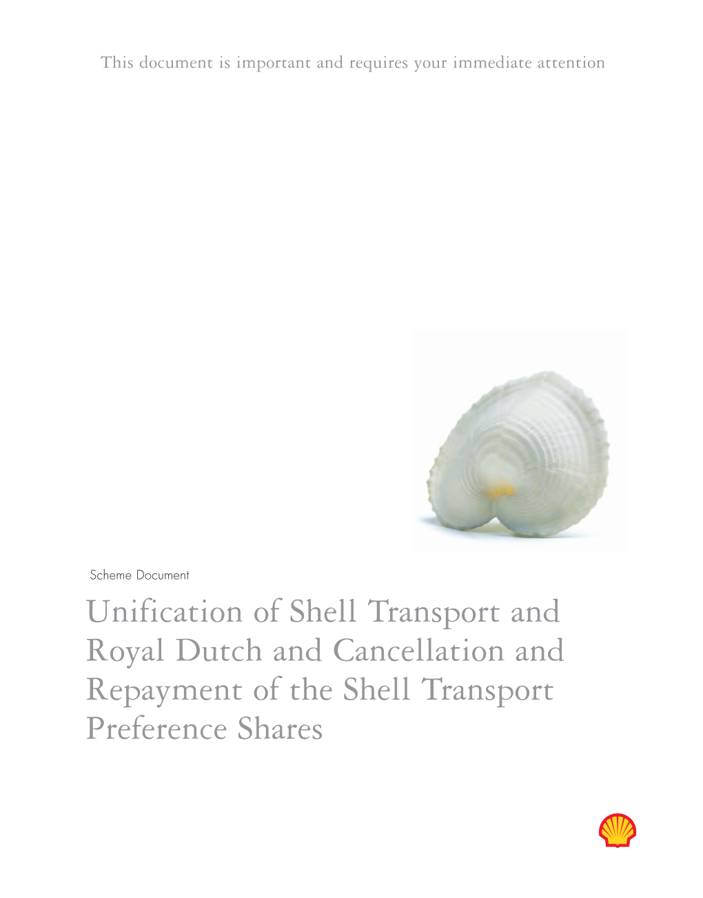 Unification of Shell Transport and Royal Dutch and Cancellation And