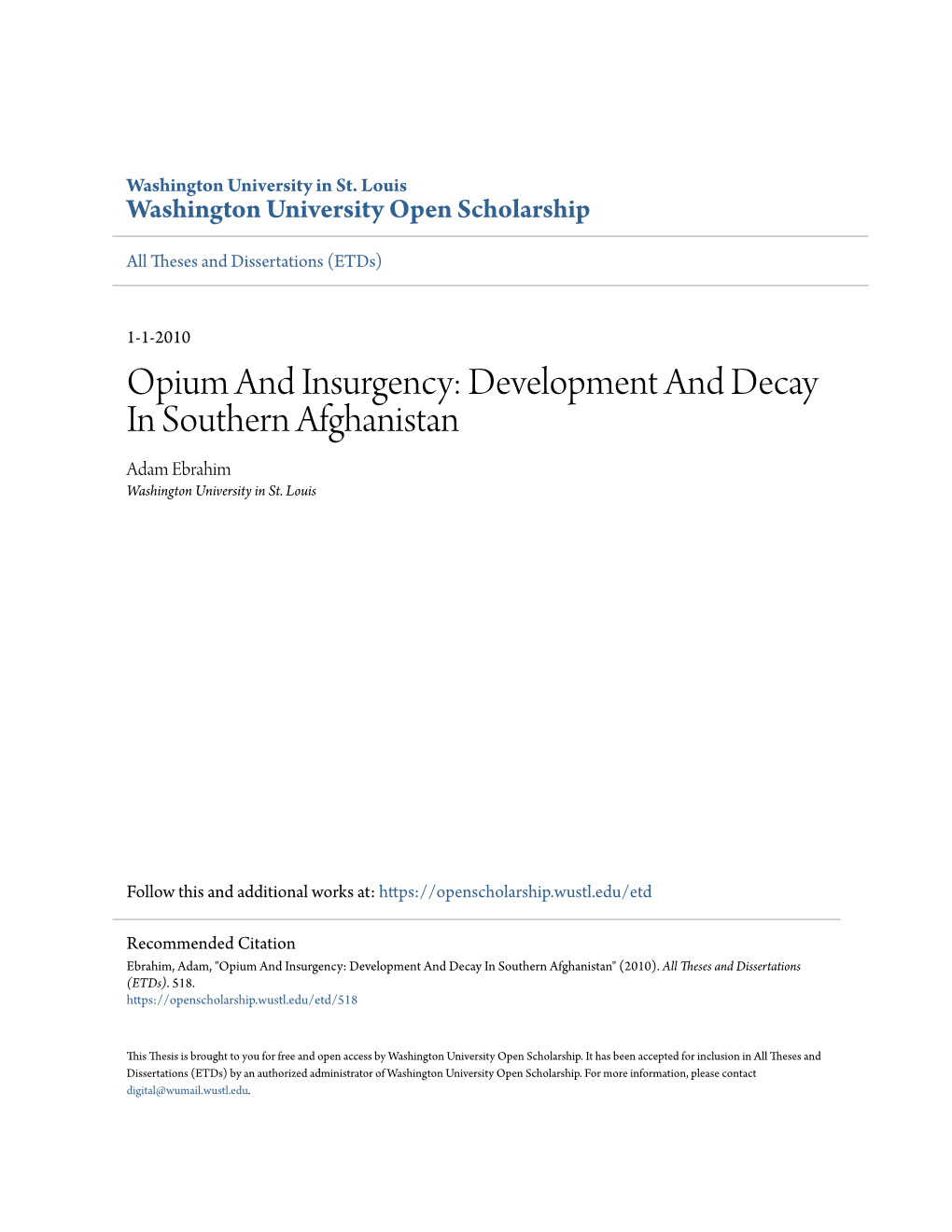 Opium and Insurgency: Development and Decay in Southern Afghanistan Adam Ebrahim Washington University in St