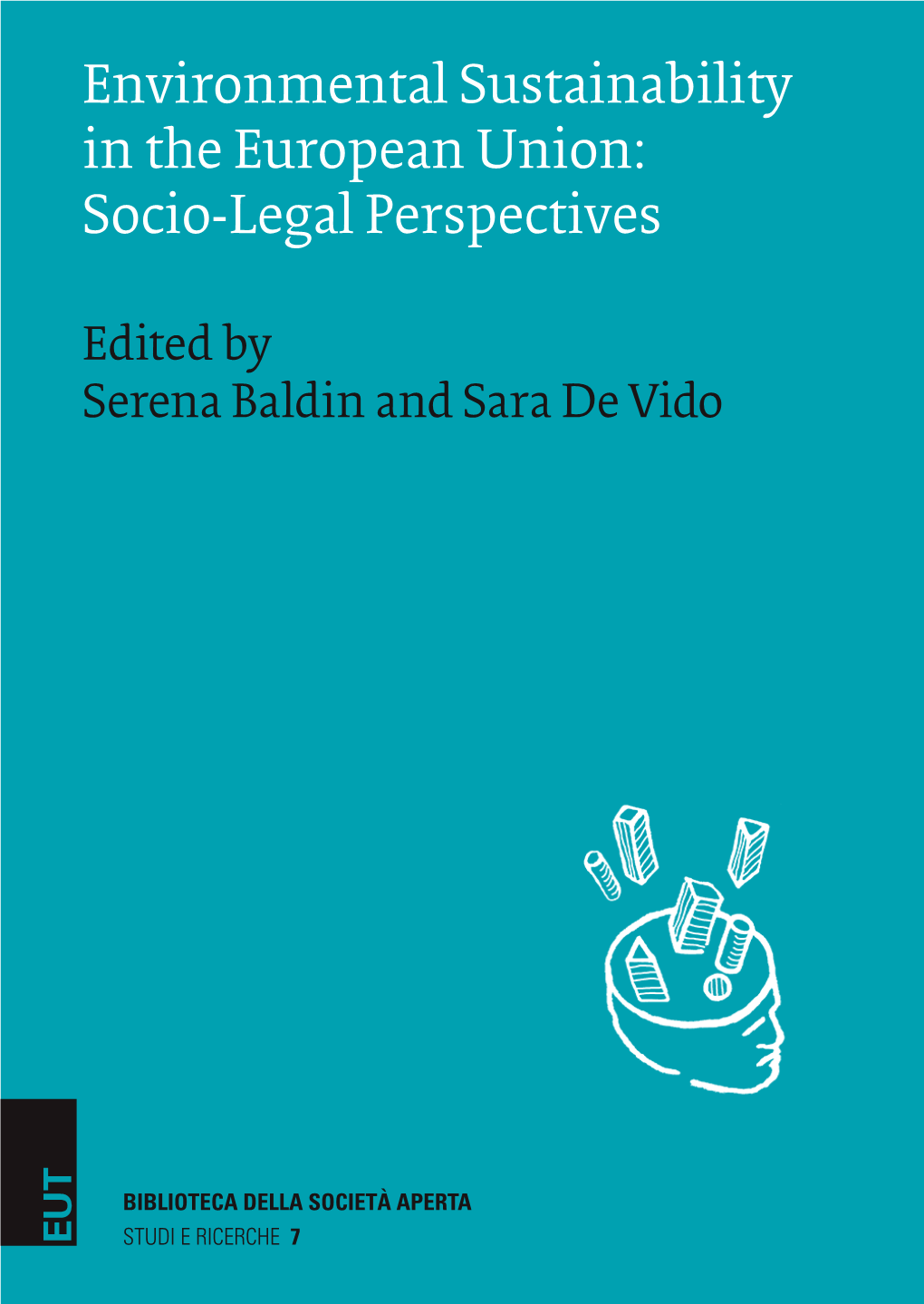 Environmental Sustainability in the European Union: Socio-Legal Perspectives Edited by S