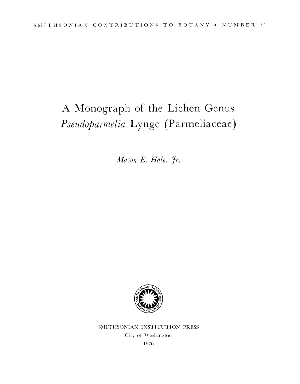 A Monograph of the Lichen Genus Pseudoparmelia Lynge (Parmeliaceae)