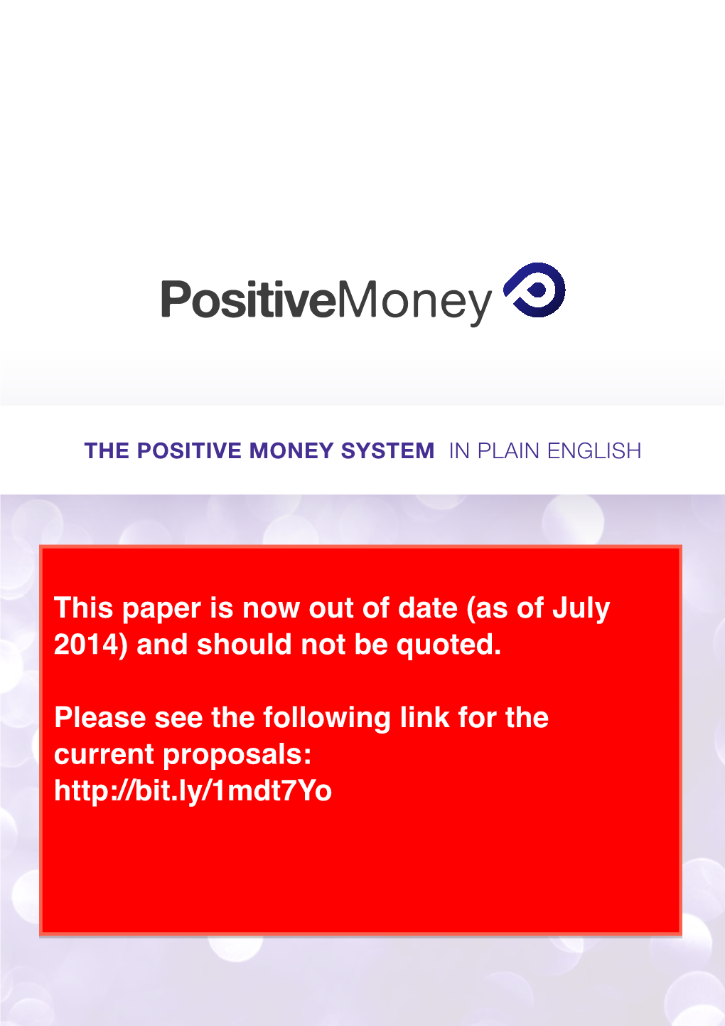 The Positive Money System in Plain English 2 the Positive Money System in Plain English