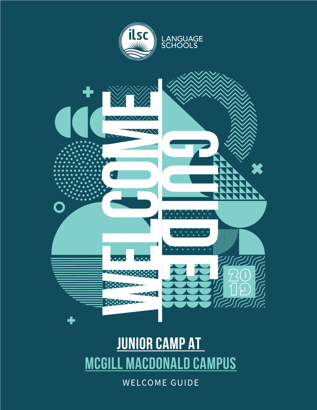 JUNIOR CAMP at MCGILL MACDONALD CAMPUS WELCOME GUIDE CONTENTS ARE YOU READY for 3 Preparing for Your Trip the EXPERIENCE OF