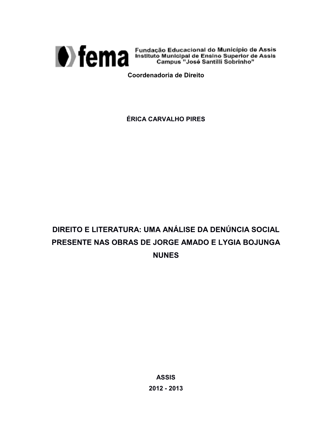 PIC) Do Instituto Municipal De Ensino Superior De Assis – IMESA E À Fundação Educacional Do Município De Assis – FEMA