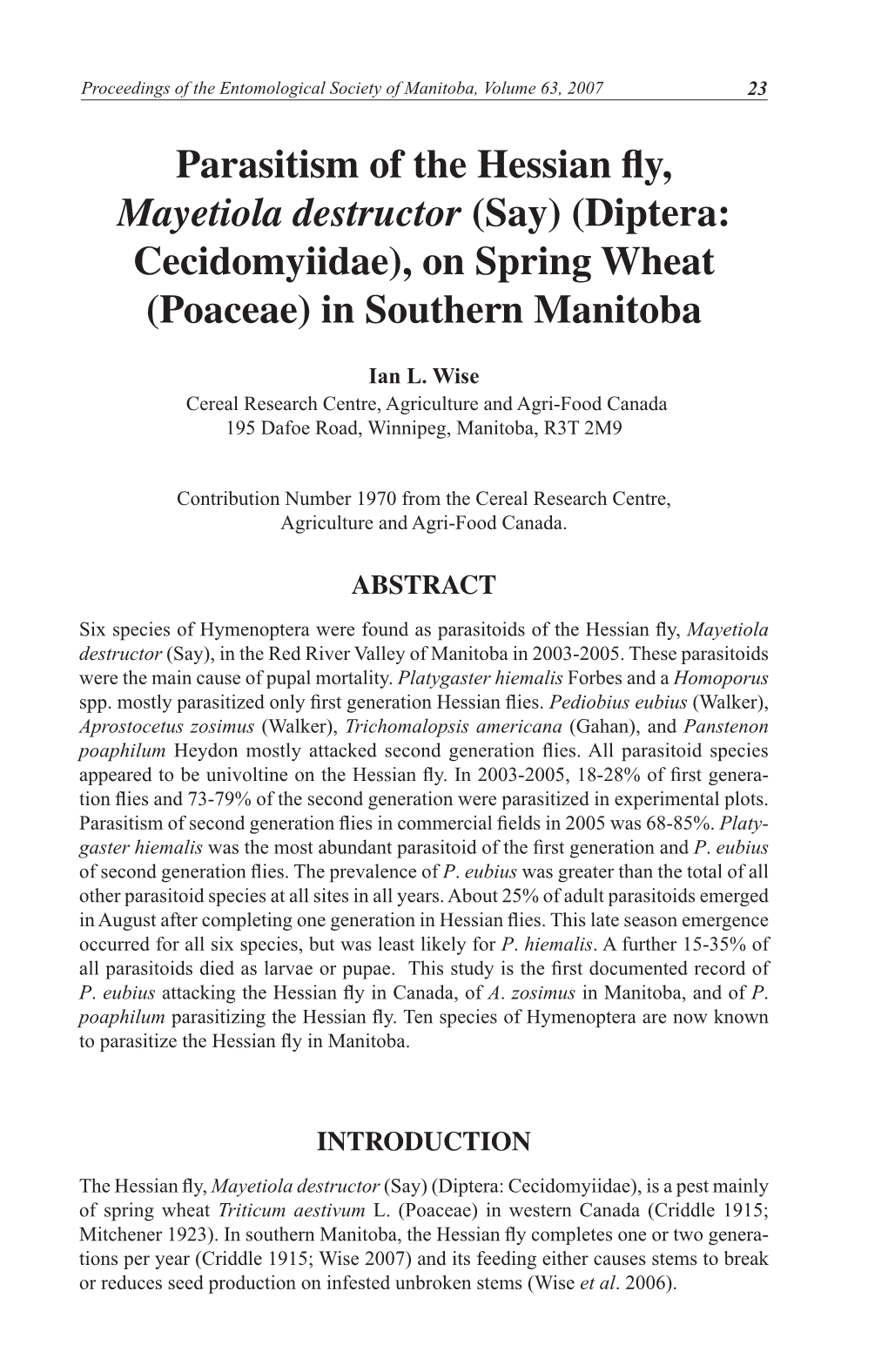 Parasitism of the Hessian Fly, Mayetiola Destructor (Say) (Diptera: Cecidomyiidae), on Spring Wheat (Poaceae) in Southern Manitoba