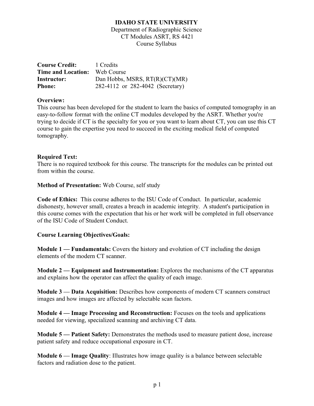 IDAHO STATE UNIVERSITY Department of Radiographic Science CT Modules ASRT, RS 4421 Course