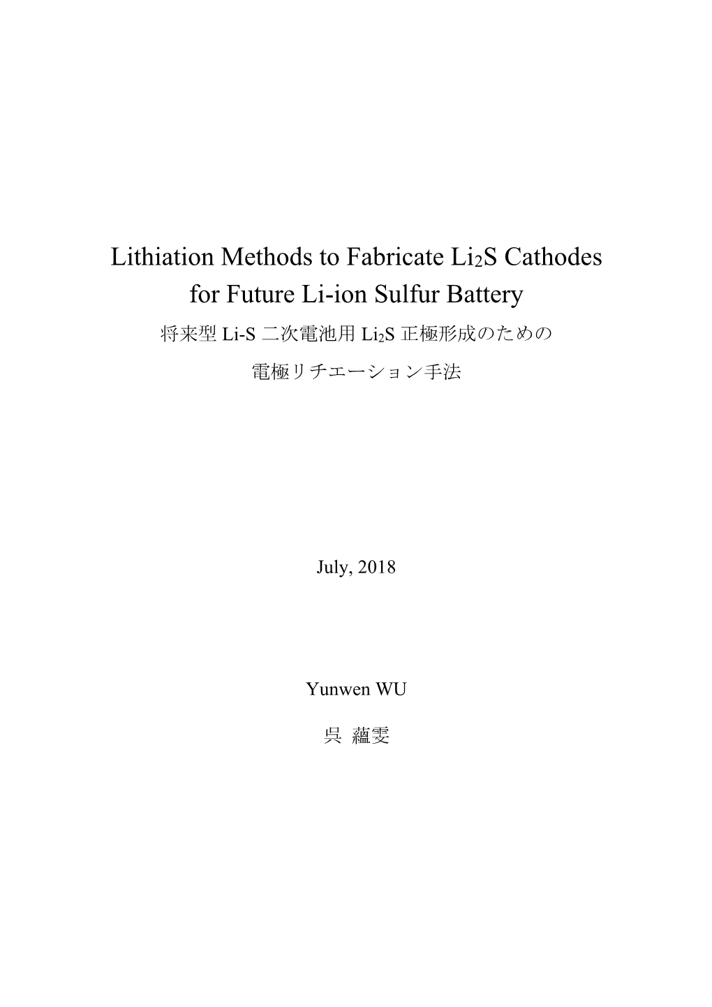 Lithiation Methods to Fabricate Li2s Cathodes for Future Li-Ion Sulfur Battery