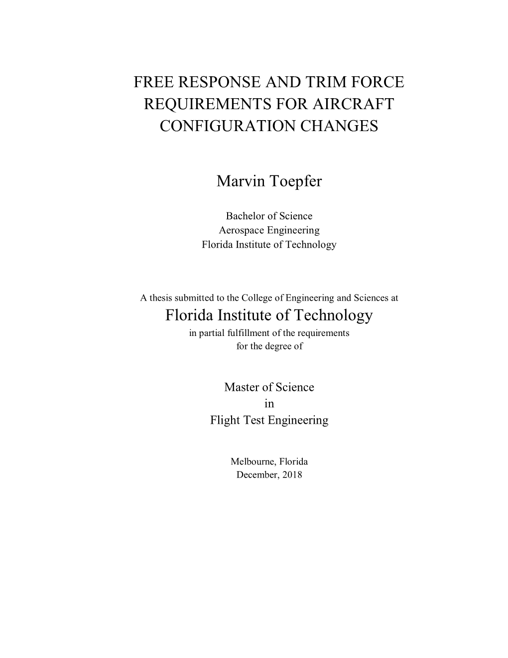 Free Response and Trim Force Requirements for Aircraft Configuration Changes