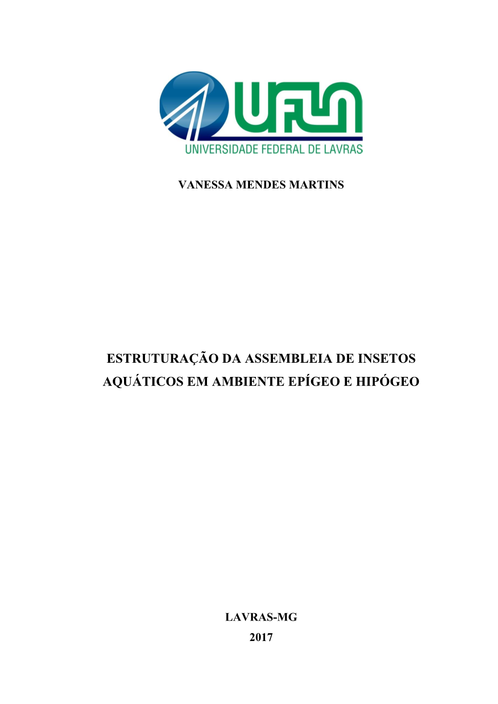 Estruturação Da Assembleia De Insetos Aquáticos Em Ambiente Epígeo E Hipógeo