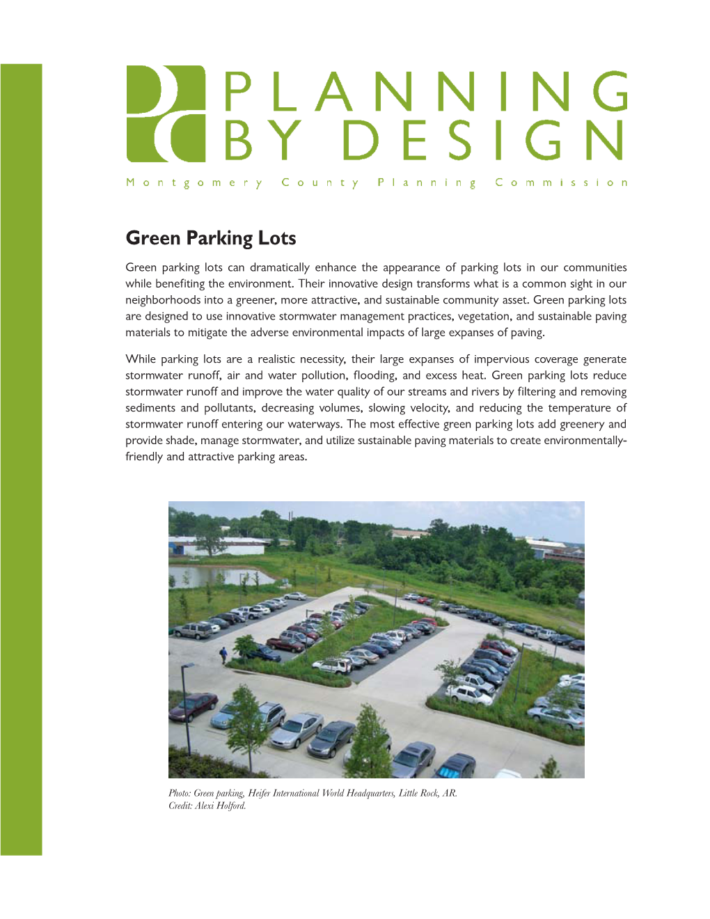 Green Parking Lots Green Parking Lots Can Dramatically Enhance the Appearance of Parking Lots in Our Communities While Benefiting the Environment