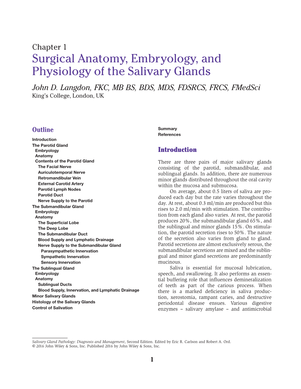 Surgical Anatomy, Embryology, and Physiology of the Salivary Glands John D