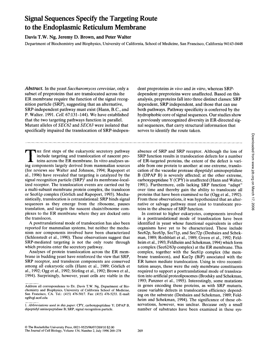 Signal Sequences Specify the Targeting Route to the Endoplasmic Reticulum Membrane Davis T.W