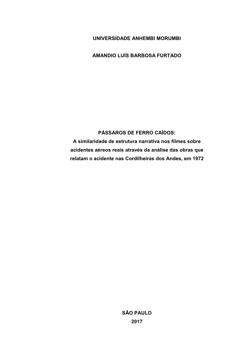 A Similaridade De Estrutura Narrativa Nos Filmes Sobre Acidentes Aéreos Reais Através Da Análise Das Obras Que Relatam O Acidente Nas Cordilheiras Dos Andes, Em 1972