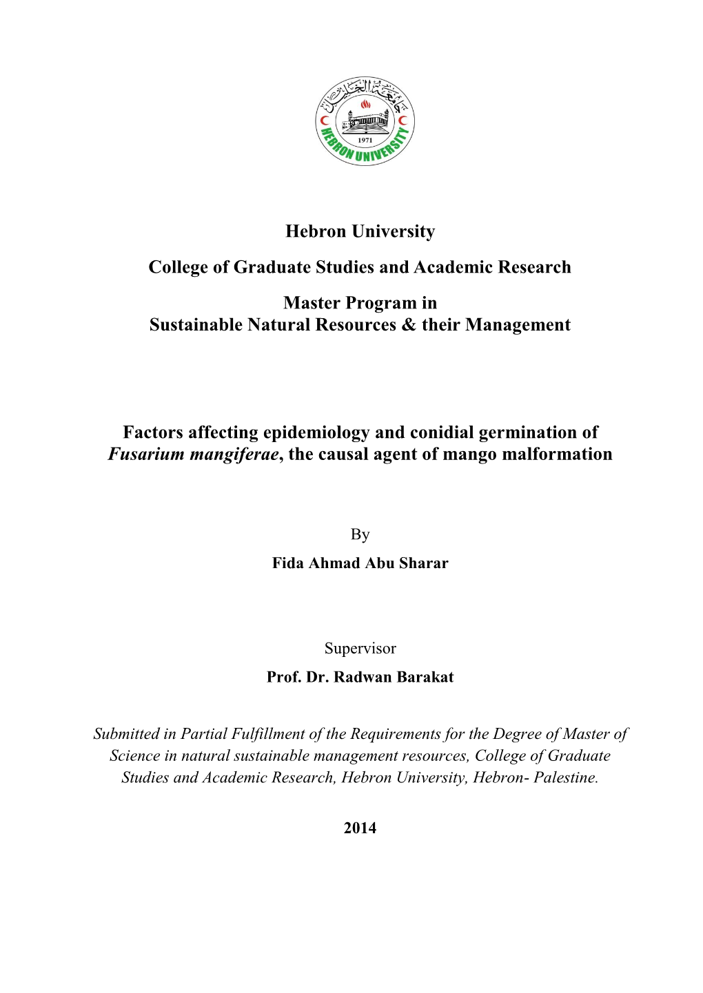 Factors Affecting Epidemiology and Conidial Germination of Fusarium Mangiferae, the Causal Agent of Mango Malformation Abstract