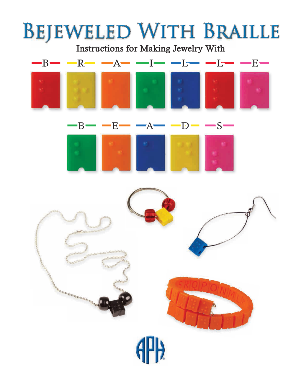 Bejeweled with Braille Instructions for Making Jewelry with BRAILLE