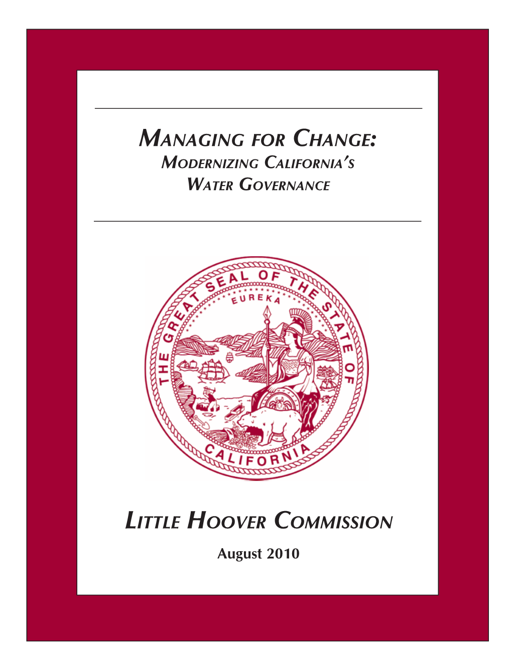 Managing for Change Modernizing California's Water Governance (Report #201, August 2010)