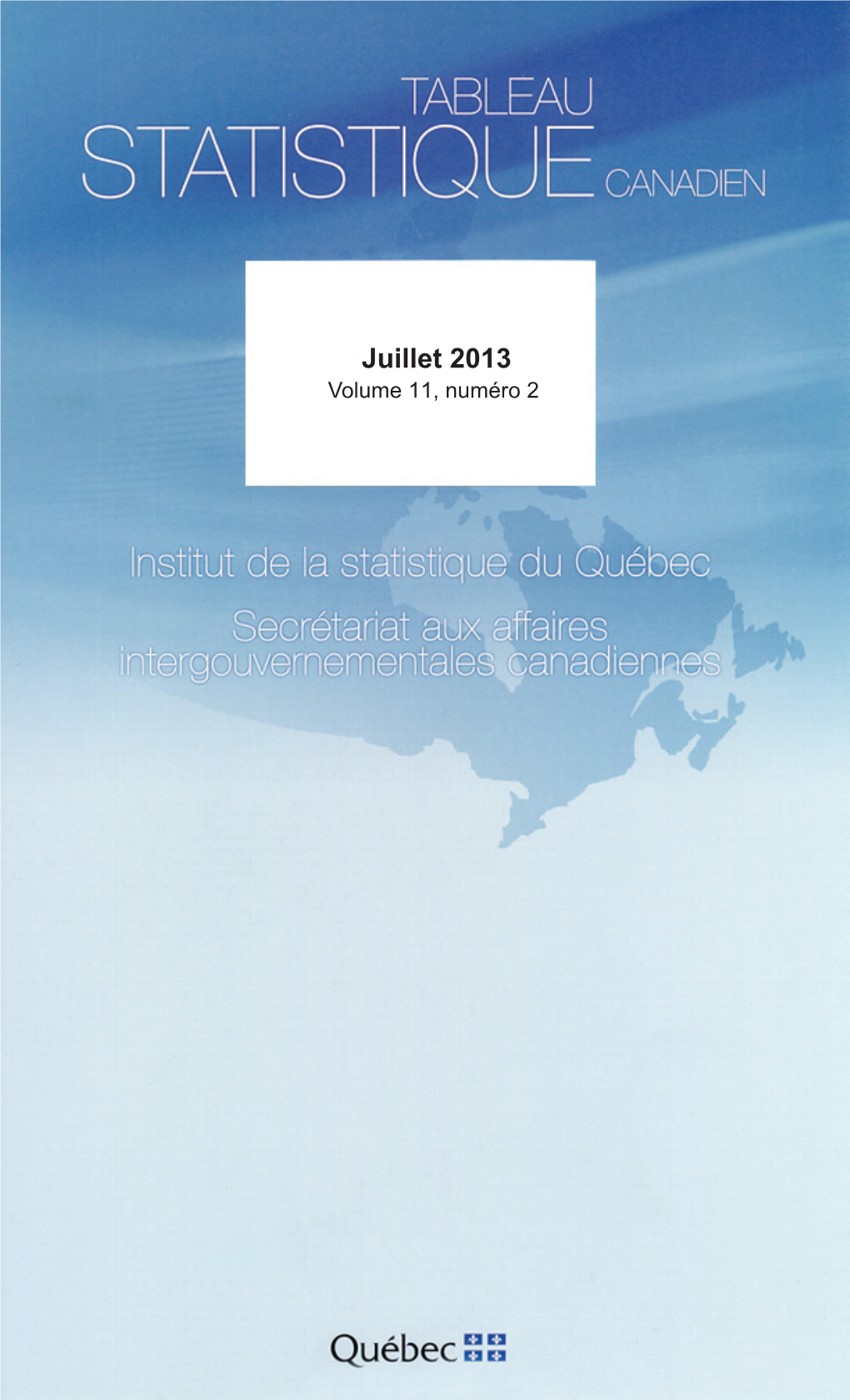 Tableau Statisque Canadien, Juillet 2013, Volume 11, Numéro 2