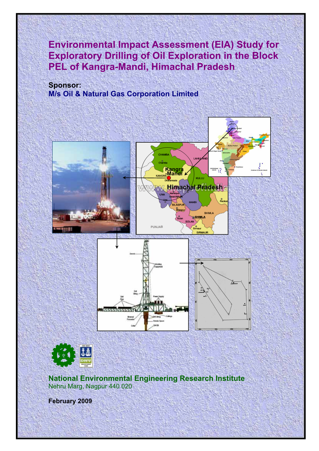 Environmental Impact Assessment (EIA) Study for Exploratory Drilling of Oil Exploration in the Block PEL of Kangra-Mandi, Himachal Pradesh