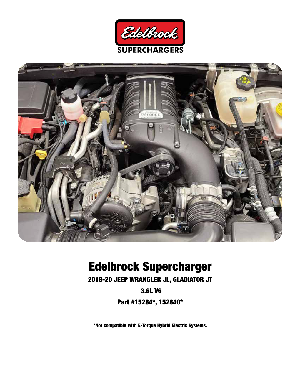 Edelbrock Supercharger 2018-20 JEEP WRANGLER JL, GLADIATOR JT 3.6L V6 Part #15284*, 152840*