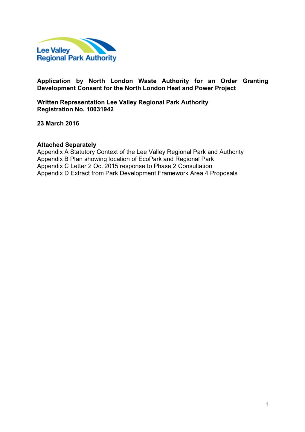 Application by North London Waste Authority for an Order Granting Development Consent for the North London Heat and Power Project