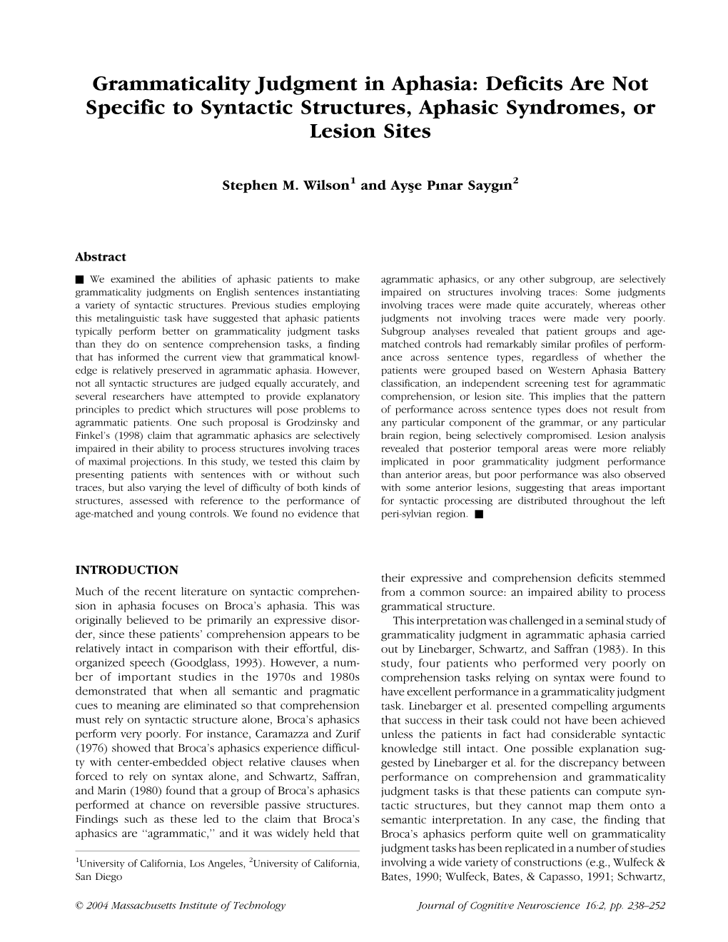 Grammaticality Judgment in Aphasia: Deficits Are Not Specific to Syntactic Structures, Aphasic Syndromes, Or Lesion Sites