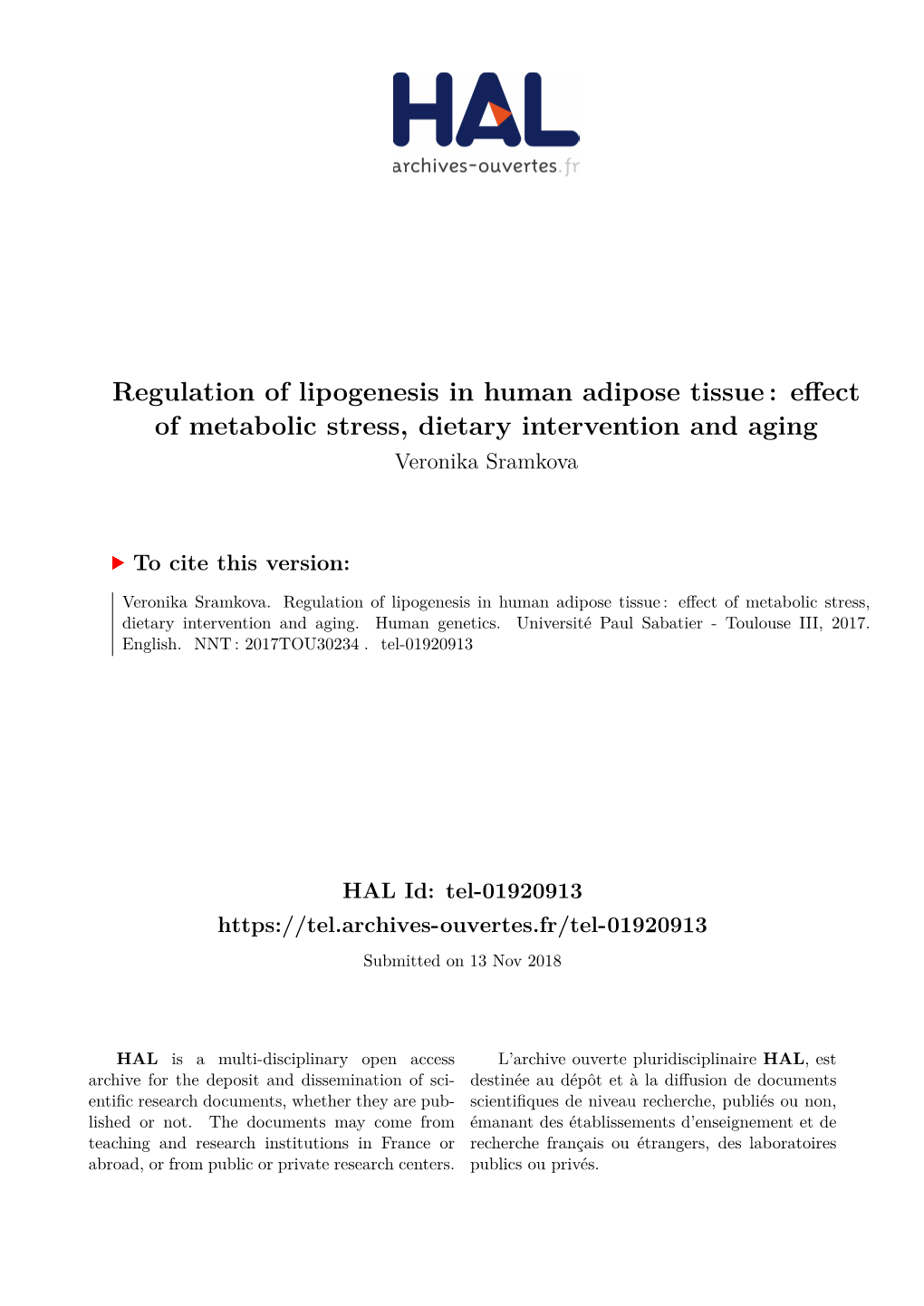 Regulation of Lipogenesis in Human Adipose Tissue : Effect of Metabolic Stress, Dietary Intervention and Aging Veronika Sramkova