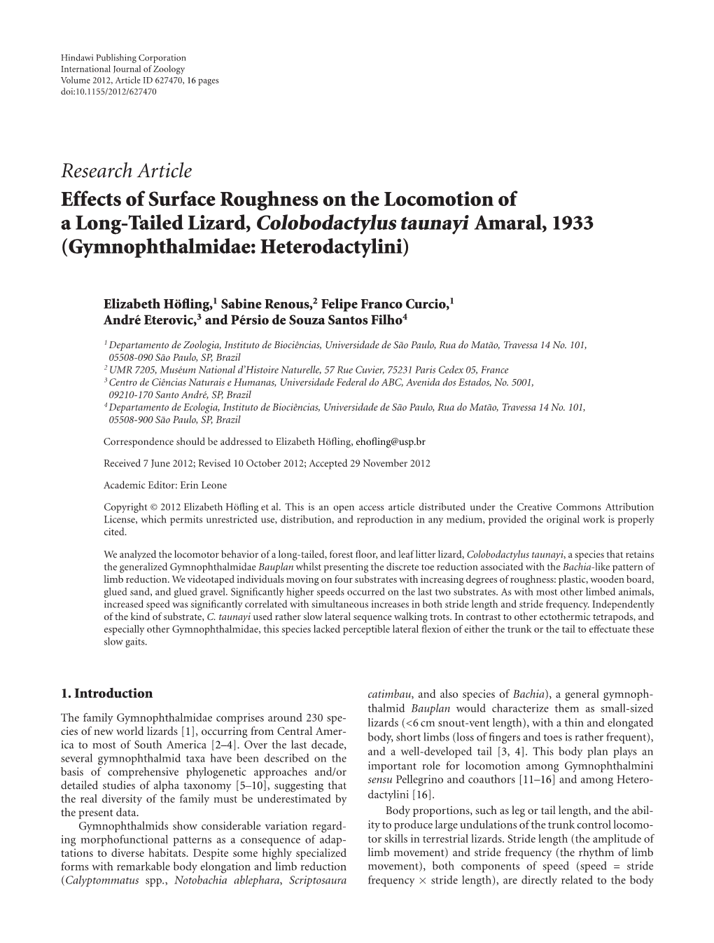 Research Article Effects of Surface Roughness on the Locomotion of a Long-Tailed Lizard, Colobodactylus Taunayi Amaral, 1933 (Gymnophthalmidae: Heterodactylini)