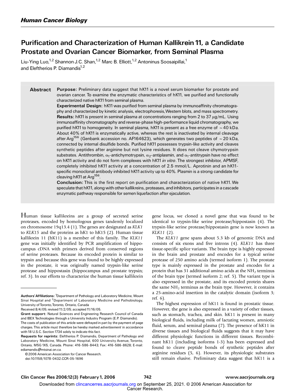 Purification and Characterization of Human Kallikrein 11, a Candidate Prostate and Ovarian Cancer Biomarker, from Seminal Plasma Liu-Ying Luo,1, 2 Shannon J.C