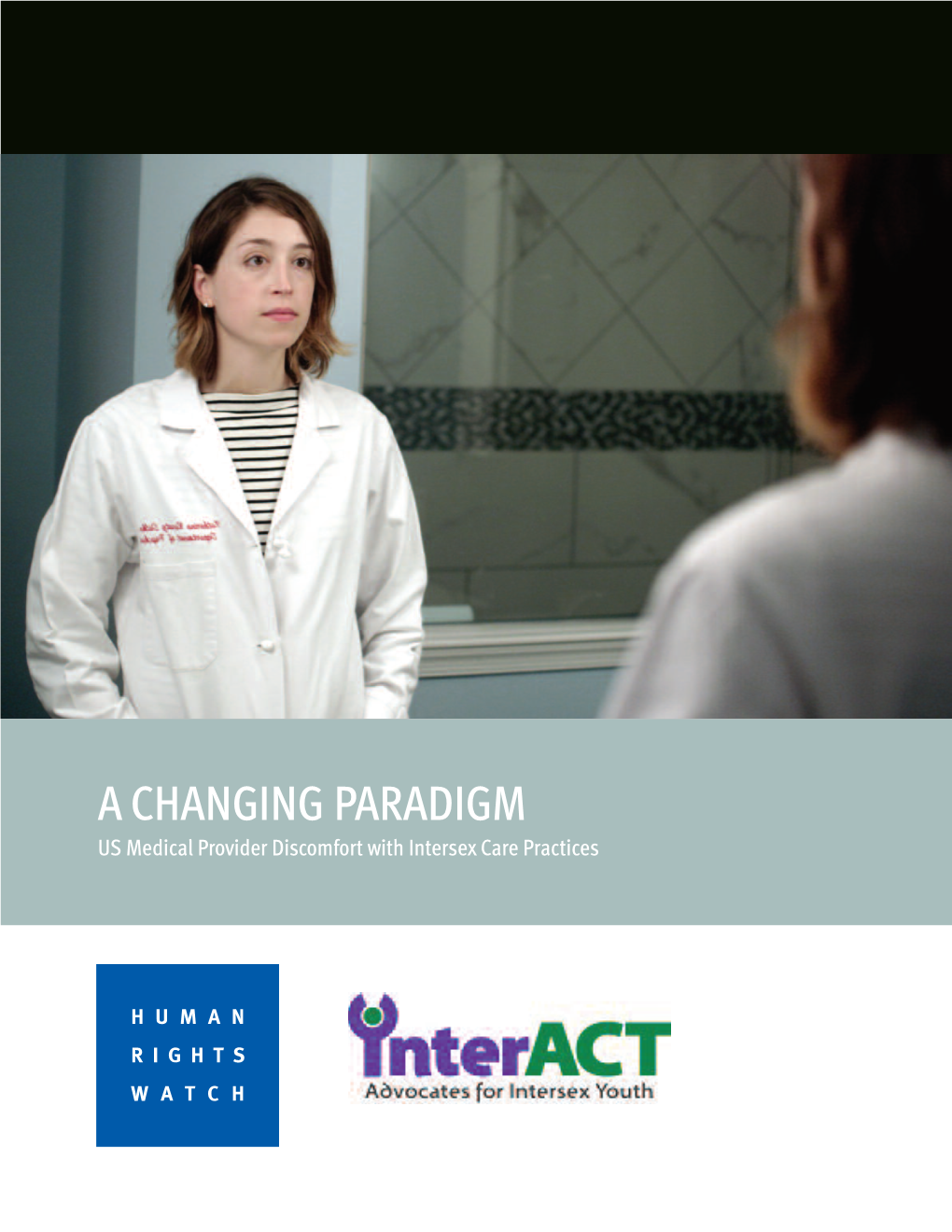 A CHANGING PARADIGM US Medical Provider Discomfort with Intersex Care Practices